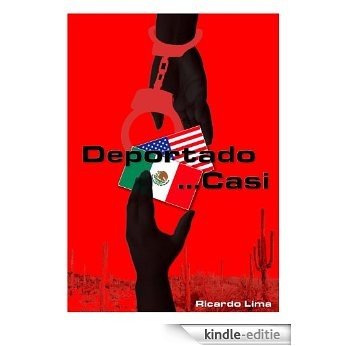Deportado...Casi (Spanish Edition) [Kindle-editie]