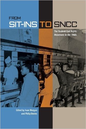 From Sit-Ins to Sncc: The Student Civil Rights Movement in the 1960s