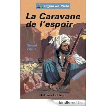 La Caravane de l'espoir - Signe de Piste (French Edition) [Kindle-editie]