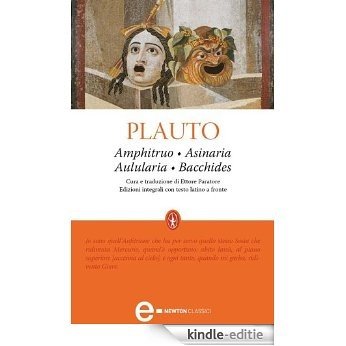 Amphitruo - Asinaria - Aulularia - Bacchides (eNewton Classici) (Italian Edition) [Kindle-editie]