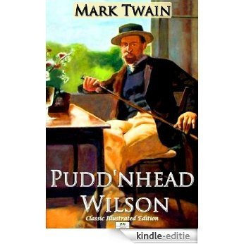 Pudd'nhead Wilson (Classic Illustrated Edition) (English Edition) [Kindle-editie]