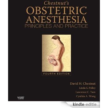 Chestnut's Obstetric Anesthesia: Principles and Practice (Expert Consult Title: Online + Print) [Kindle-editie]