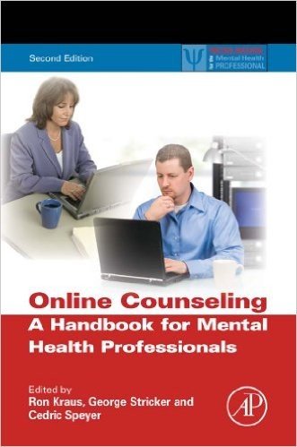 Online Counseling, 2nd ed.: A Handbook for Mental Health Professionals (Practical Resources for the Mental Health Professional)
