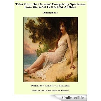Tales from the German: Comprising Specimens from the Most Celebrated Authors [Kindle-editie] beoordelingen