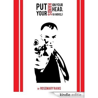Put Your Hands on Your Head (English Edition) [Kindle-editie]