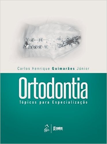 Ortodontia. Tópicos Para Especialização