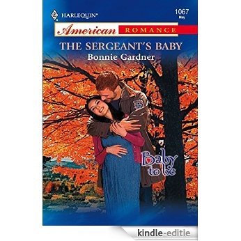 The Sergeant's Baby (Mills & Boon American Romance) [Kindle-editie]
