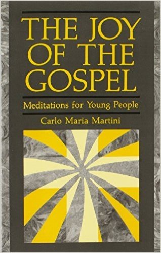 The Joy of Gospel: Meditations for Young People