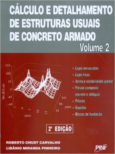 Cálculo e Detalhamento de Estruturas Usuais de Concreto Armado - Volume 2