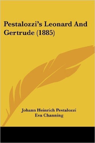 Pestalozzi's Leonard and Gertrude (1885)