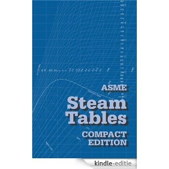 ASME Steam Tables - Compact Edition (English Edition) [Kindle-editie]