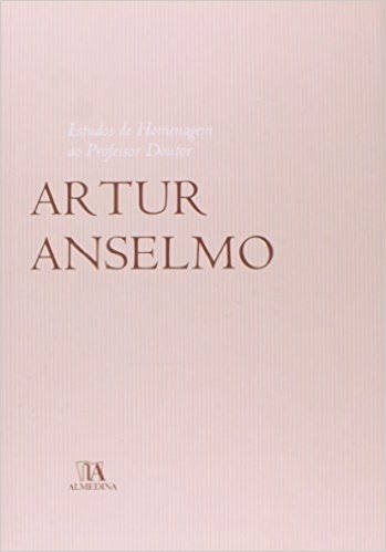 Estudos De Homenagem Ao Professor Artur Anselmo