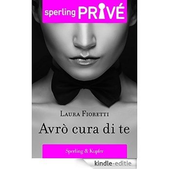 Avrò cura di te - Sperling Privé (Italian Edition) [Kindle-editie]