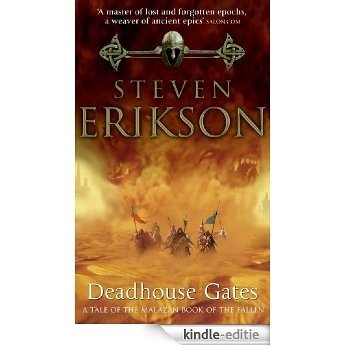 Deadhouse Gates: (Malazan Book Of Fallen 2) (The Malazan Book Of The Fallen) [Kindle-editie]