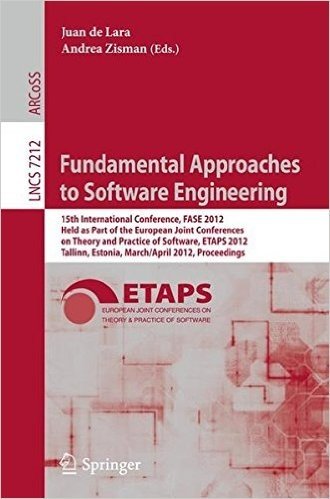 Fundamental Approaches to Software Engineering: 15th International Conference, Fase 2012, Held as Part of the European Joint Conferences on Theory and