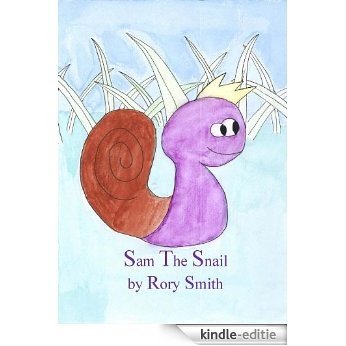 Sam the Snail (English Edition) [Kindle-editie]