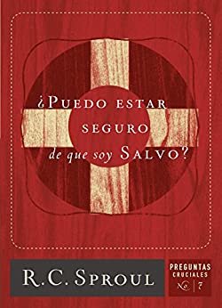 ¿Puedo estar seguro de que soy salvo? (Spanish Edition)