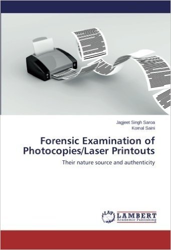 Forensic Examination of Photocopies/Laser Printouts