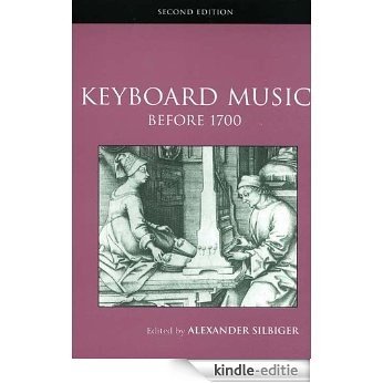 Keyboard Music Before 1700 (Routledge Studies in Musical Genres) [Kindle-editie]