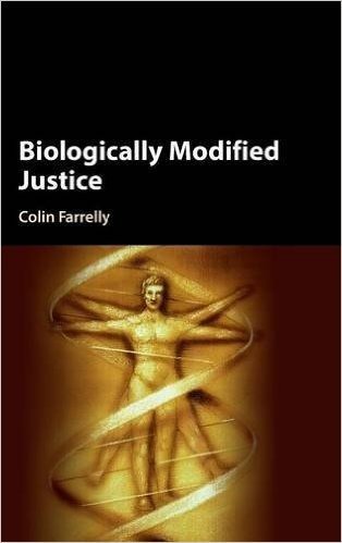 Biologically Modified Justice