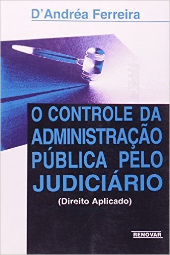 O Controle da Administracao Publica Pelo Judiciario