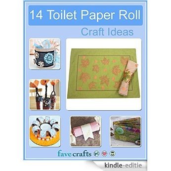 14 Toilet Paper Roll Craft Ideas (English Edition) [Kindle-editie]