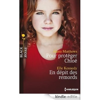 Pour protéger Chloé - En dépit des remords (Black Rose t. 277) (French Edition) [Kindle-editie]
