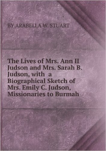 Télécharger The lives of Mrs. Ann H. Judson and Mrs. Sarah B. Judson