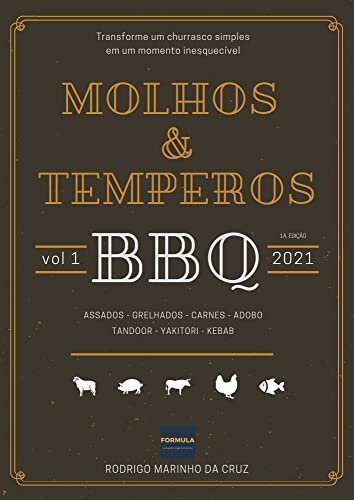 MOLHOS & TEMPEROS - BBQ: ASSADOS - GRELHADOS - CARNES - ADOBO - TANDOOR - YAKITORI - KEBAB