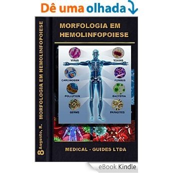 Anatomia e histologia do sistema imunologico: Roteiro com anatomia e histologia do sistema imune (Guideline Médico) [eBook Kindle]