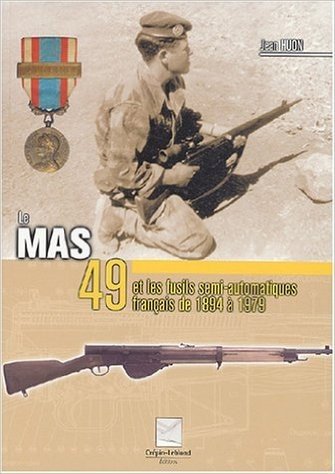 Le MAS 49 et les fusils semi-automatiques français de 1894 à 1979
