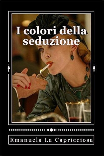I colori della seduzione (Italian Edition)