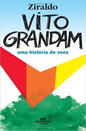 Vito Grandam. Uma História De Voos