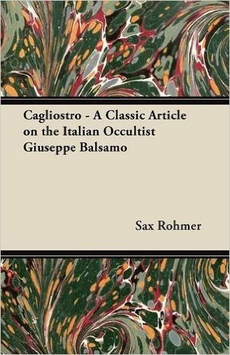 Cagliostro - A Classic Article on the Italian Occultist Giuseppe Balsamo baixar