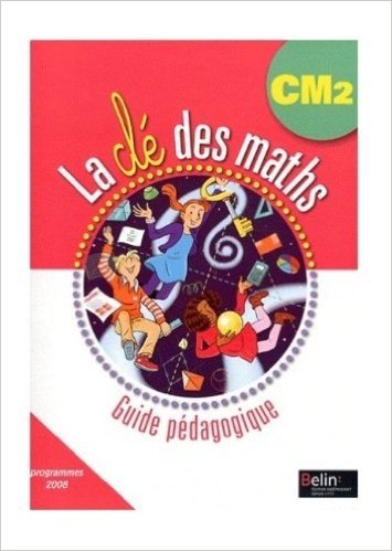Pack la Cle des Maths CM2 (Prof + Cdrom)