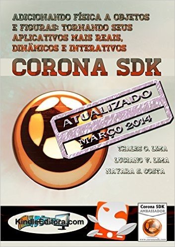 CORONA SDK - Adicionando física a Objetos e figuras: seus aplicativos mais dinâmicos, interativos e reais.