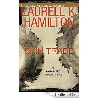 Skin Trade: An Anita Blake, Vampire Hunter Novel [Kindle-editie]