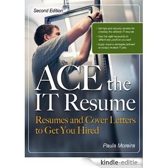 ACE the IT Resume: Resumes and Cover Letters to Get You Hired [Kindle-editie] beoordelingen