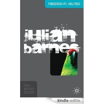 Julian Barnes (New British Fiction) [Kindle-editie]
