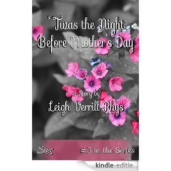 'Twas the Night Before Mother's Day (Nights Before Book 3) (English Edition) [Kindle-editie] beoordelingen
