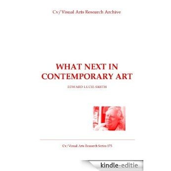 What Next In Contemporary Art (Cv/Visual Arts Research Book 175) (English Edition) [Kindle-editie]
