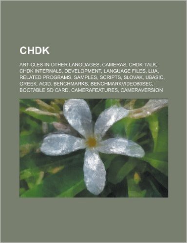 Chdk: Articles in Other Languages, Cameras, Chdk-Talk, Chdk Internals, Development, Language Files, Lua, Related Programs, S