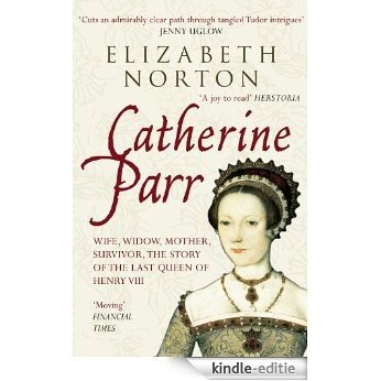 Catherine Parr (English Edition) [Kindle-editie]