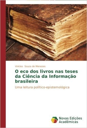 O Eco DOS Livros NAS Teses Da Ciencia Da Informacao Brasileira baixar