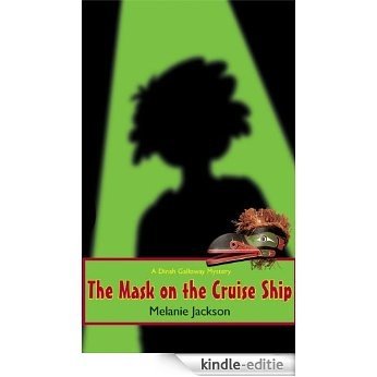 The Mask on the Cruise Ship (Dinah Galloway) (English Edition) [Kindle-editie]