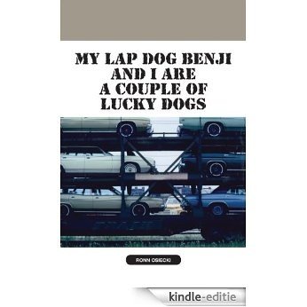 My Lap Dog Benji and I Are a Couple of Lucky Dogs (English Edition) [Kindle-editie]