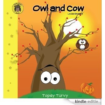Topsy Turvy - The story of the upside down tree (Owl and Cow Book 2) (English Edition) [Kindle-editie]