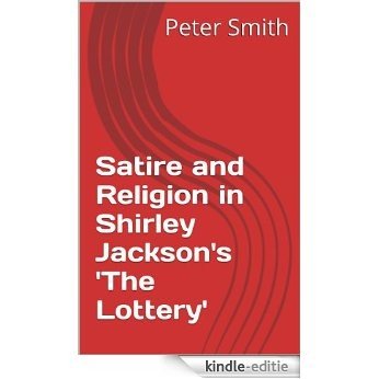 Satire and Religion in Shirley Jackson's 'The Lottery' (English Edition) [Kindle-editie]