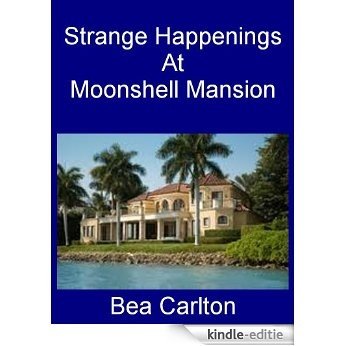 Strange Happenings At Moonshell Mansion (Randolph Family Book 2) (English Edition) [Kindle-editie]
