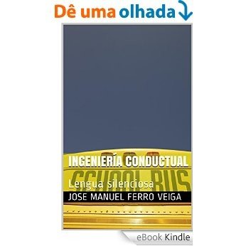 Ingeniería conductual: Lengua silenciosa (Spanish Edition) [eBook Kindle]